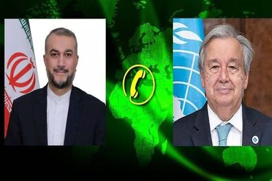 گفت‌وگوی تلفنی امیرعبداللهیان در  با گوترش